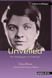Unveiled: The Autobiography of a Turkish Girl